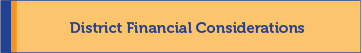 District Financial Considerations